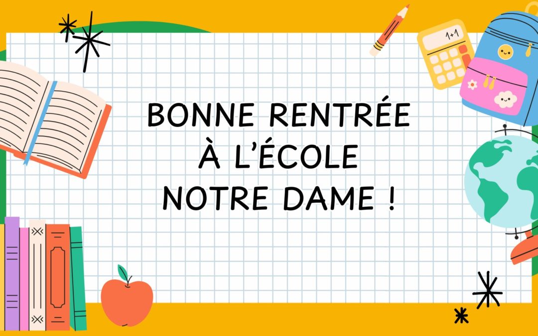 Une rentrée joyeuse à l’école Notre Dame